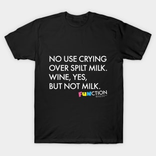 NO USE CRYING... T-Shirt